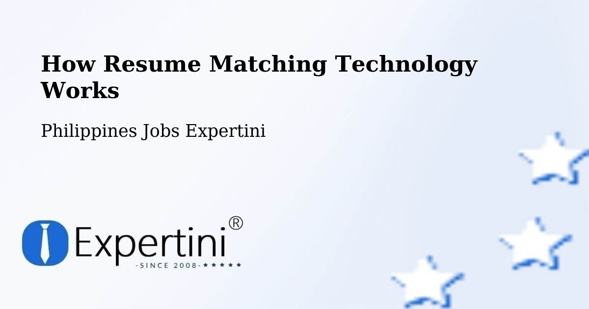 How Resume Matching Technology Works - Philippines Jobs Expertini